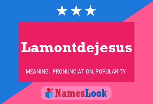 Affiche de nom Lamontdejesus