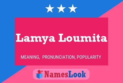 Affiche de nom Lamya Loumita