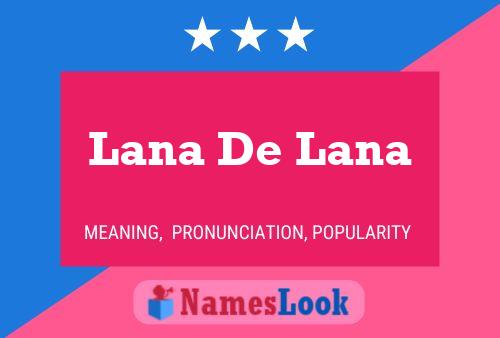 Affiche de nom Lana De Lana