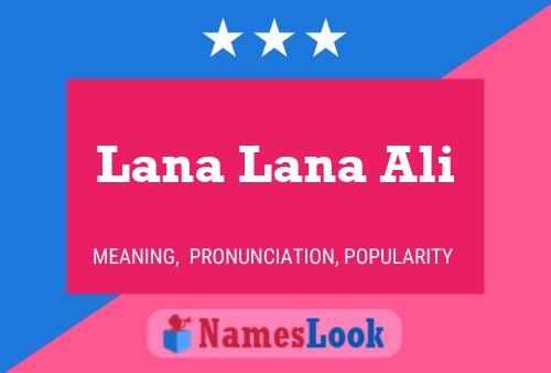 Affiche de nom Lana Lana Ali