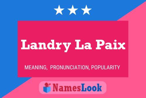 Affiche de nom Landry La Paix