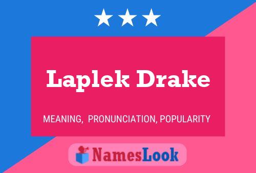 Affiche de nom Laplek Drake