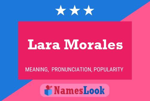 Affiche de nom Lara Morales