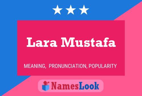 Affiche de nom Lara Mustafa