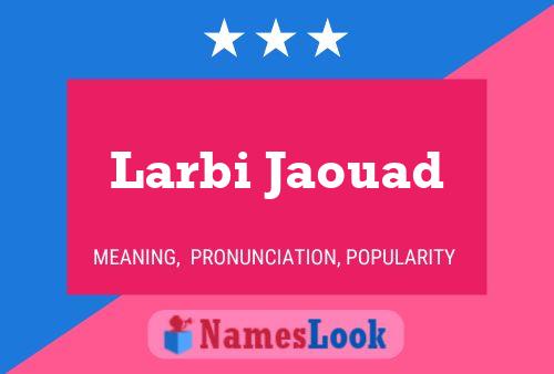 Affiche de nom Larbi Jaouad