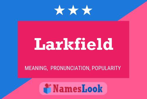 Affiche de nom Larkfield