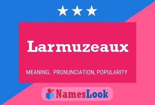 Affiche de nom Larmuzeaux