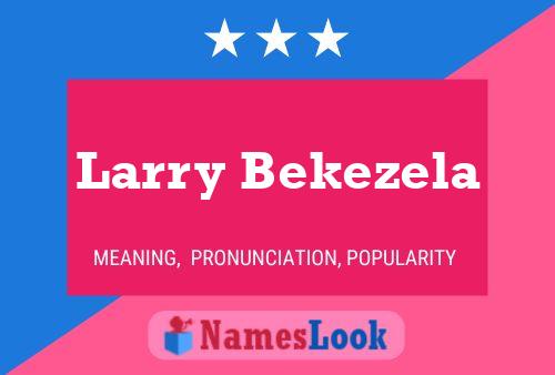 Affiche de nom Larry Bekezela