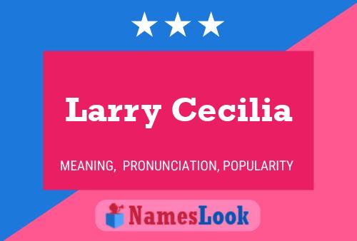 Affiche de nom Larry Cecilia