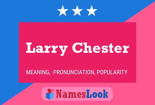 Affiche de nom Larry Chester