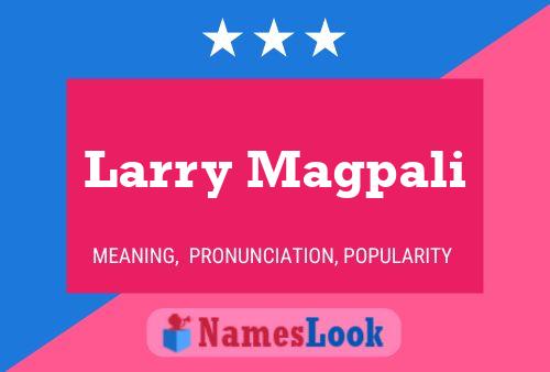 Affiche de nom Larry Magpali