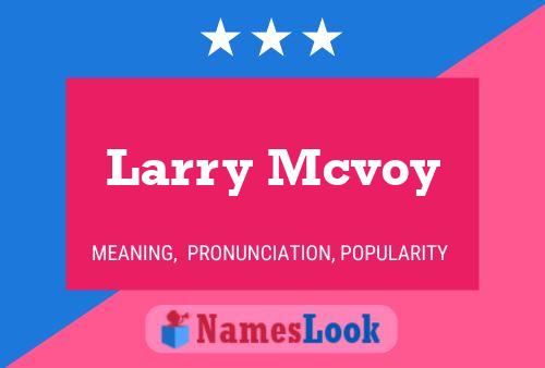 Affiche de nom Larry Mcvoy