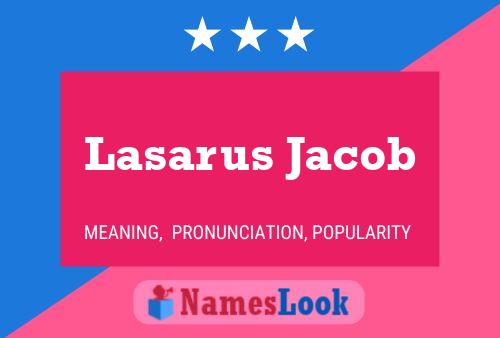 Affiche de nom Lasarus Jacob