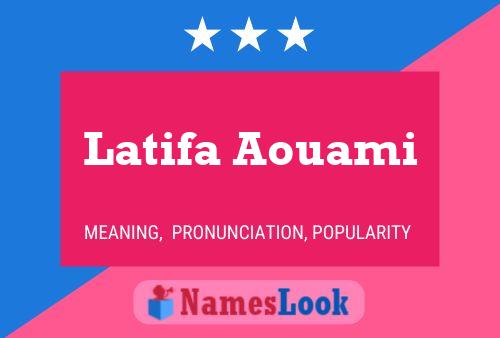 Affiche de nom Latifa Aouami