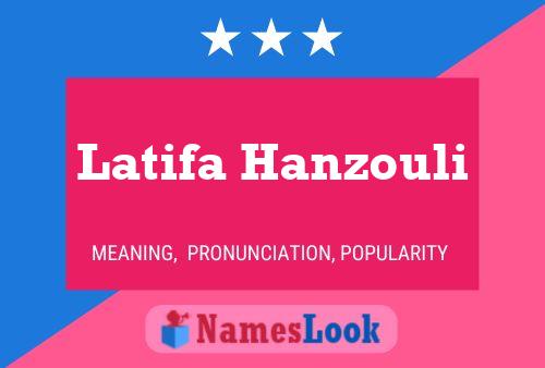 Affiche de nom Latifa Hanzouli