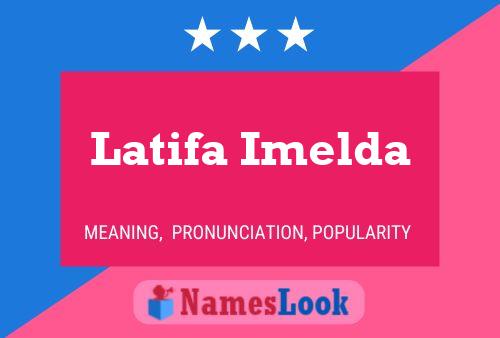 Affiche de nom Latifa Imelda