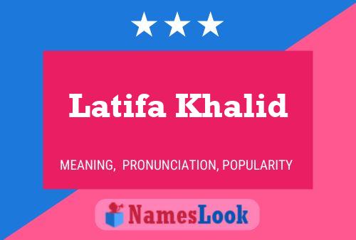 Affiche de nom Latifa Khalid