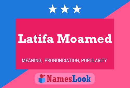 Affiche de nom Latifa Moamed