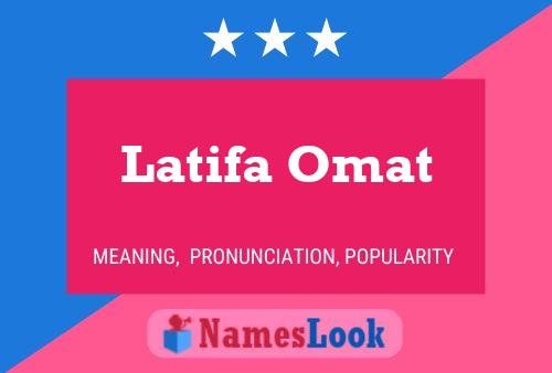 Affiche de nom Latifa Omat