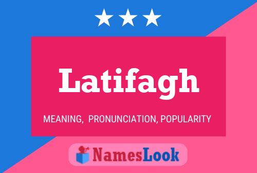 Affiche de nom Latifagh