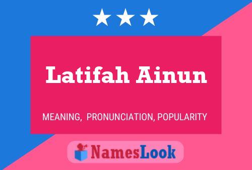 Affiche de nom Latifah Ainun