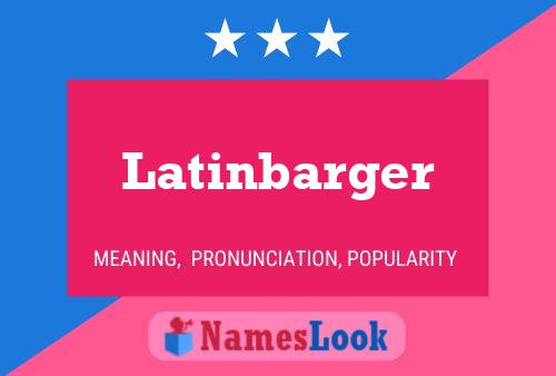 Affiche de nom Latinbarger