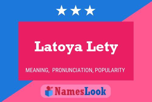 Affiche de nom Latoya Lety