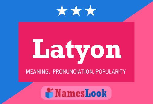 Affiche de nom Latyon