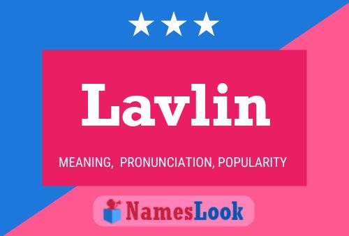 Affiche de nom Lavlin