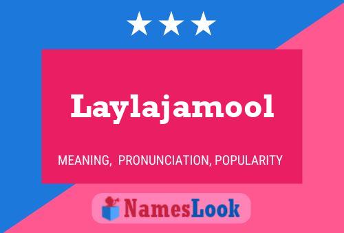 Affiche de nom Laylajamool