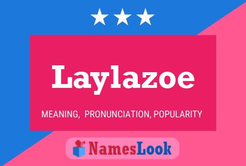 Affiche de nom Laylazoe