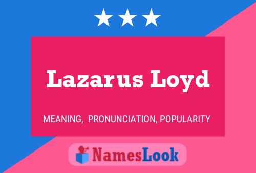 Affiche de nom Lazarus Loyd