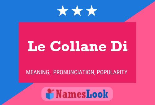 Affiche de nom Le Collane Di