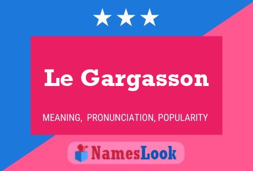 Affiche de nom Le Gargasson