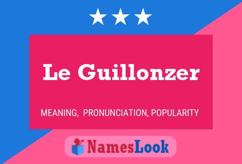 Affiche de nom Le Guillonzer