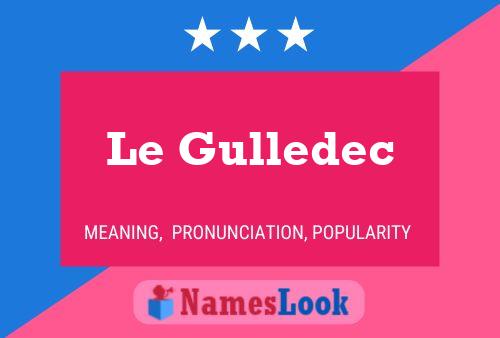 Affiche de nom Le Gulledec