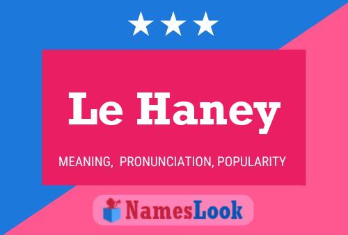 Affiche de nom Le Haney