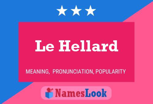 Affiche de nom Le Hellard