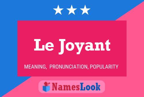 Affiche de nom Le Joyant