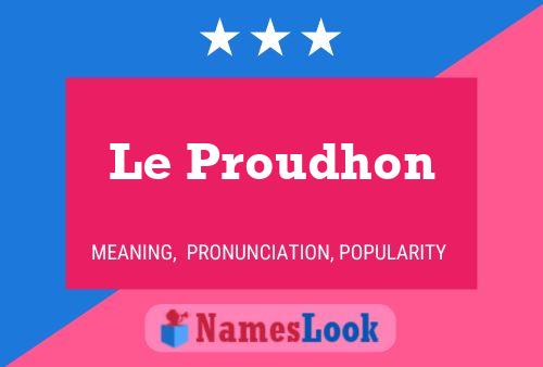 Affiche de nom Le Proudhon