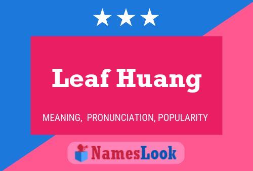 Affiche de nom Leaf Huang