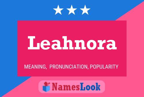 Affiche de nom Leahnora