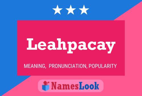 Affiche de nom Leahpacay