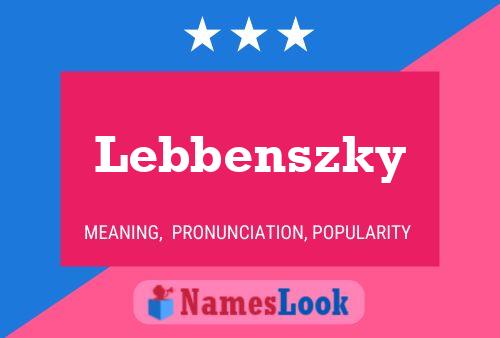 Affiche de nom Lebbenszky