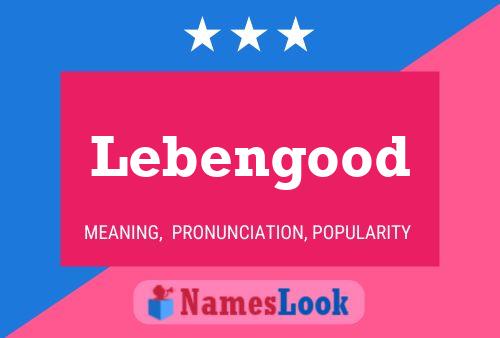 Affiche de nom Lebengood