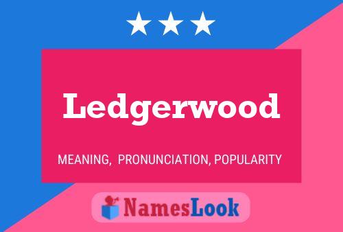 Affiche de nom Ledgerwood