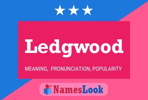 Affiche de nom Ledgwood