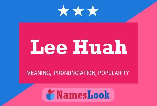 Affiche de nom Lee Huah