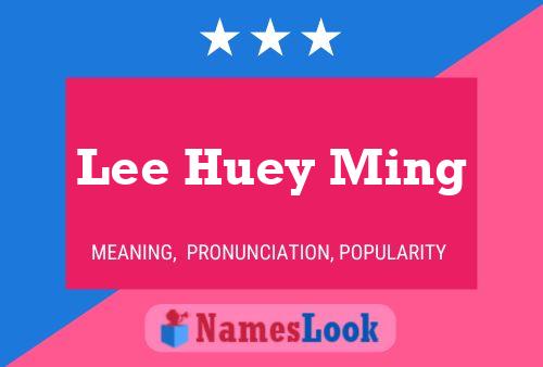 Affiche de nom Lee Huey Ming