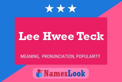 Affiche de nom Lee Hwee Teck